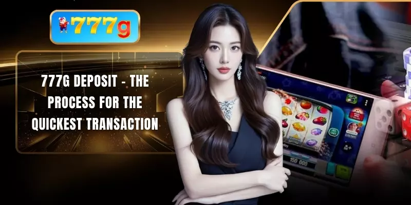 777G deposit