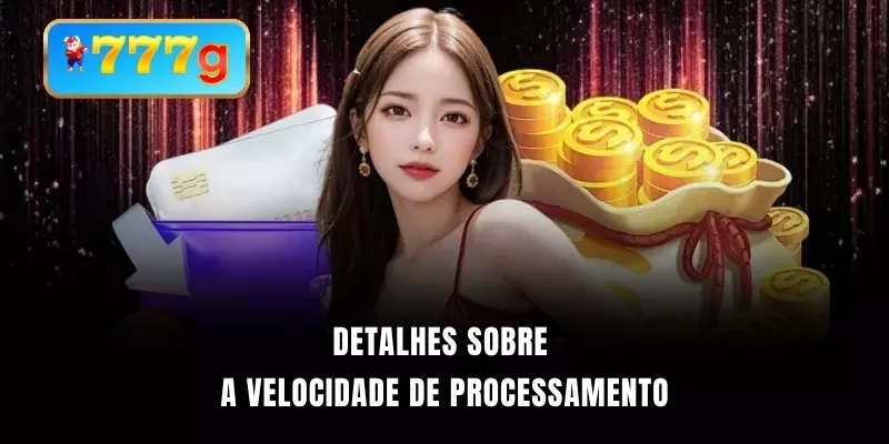 Detalhes sobre a velocidade de processamento