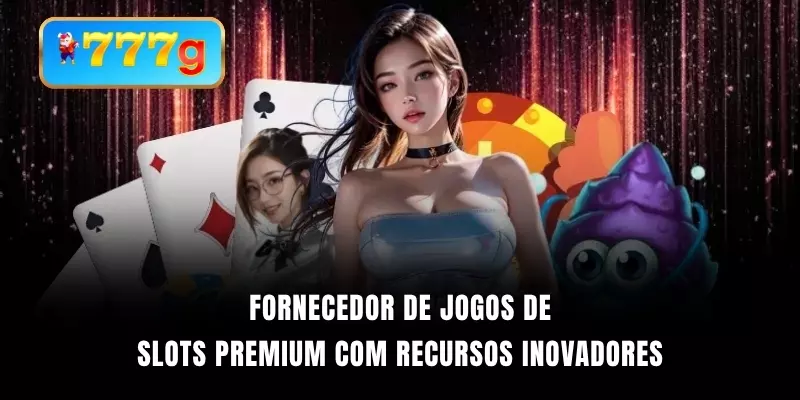 Fornecedor de jogos de slots premium com recursos inovadores