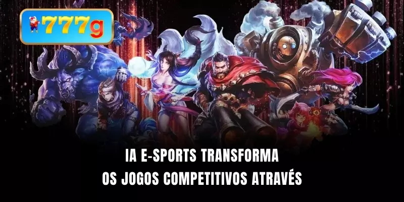 IA E-Sports transforma os jogos competitivos através