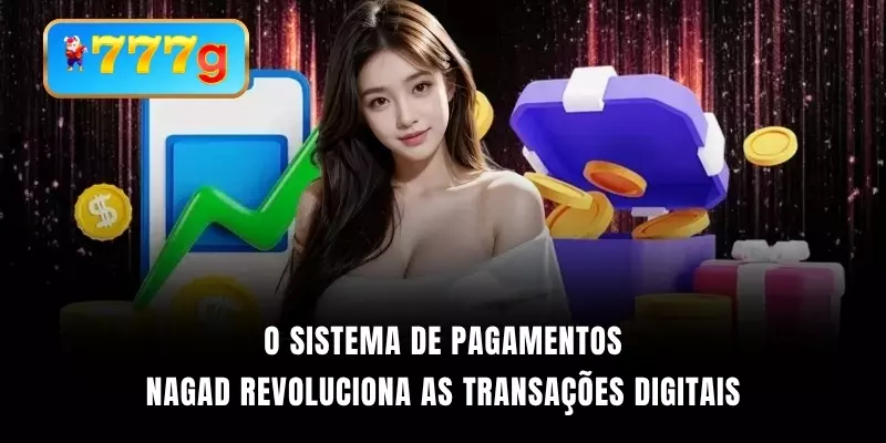 O sistema de pagamentos NAGAD revoluciona as transações digitais