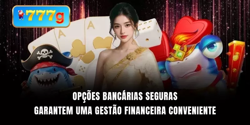 Opções bancárias seguras garantem uma gestão financeira conveniente