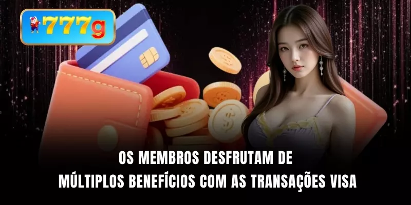 Os membros desfrutam de múltiplos benefícios com as transações VISA
