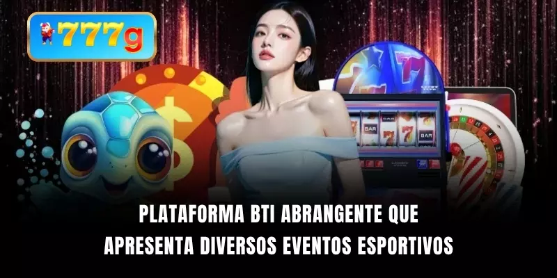 Plataforma BTi abrangente que apresenta diversos eventos esportivos