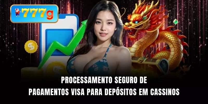 Processamento seguro de pagamentos VISA para depósitos em cassinos