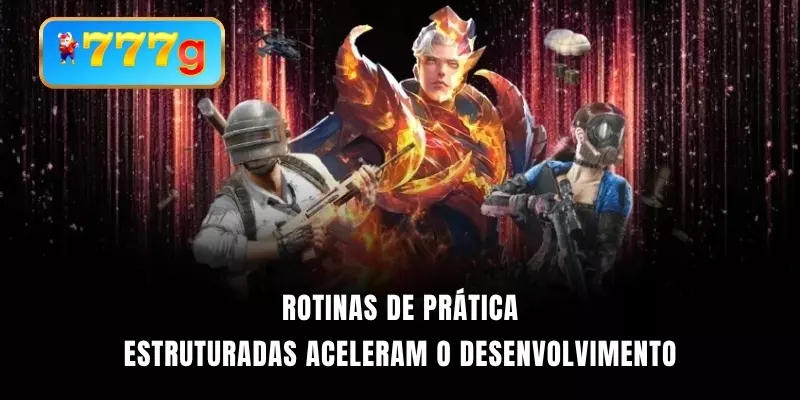 Rotinas de prática estruturadas aceleram o desenvolvimento