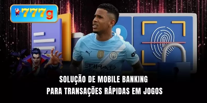 Solução de mobile banking para transações rápidas em jogos